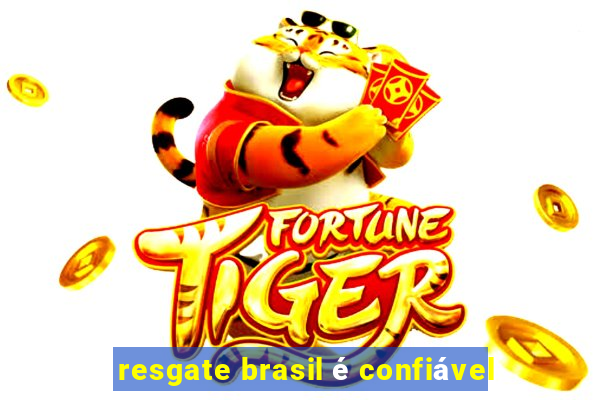 resgate brasil é confiável